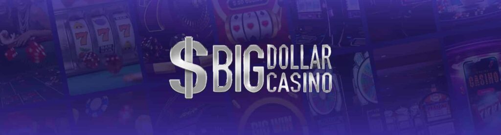 Big Dollar Casino