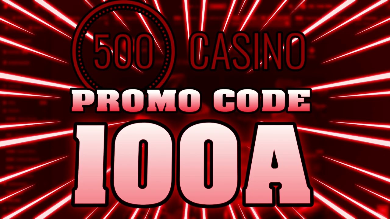 500 Casino Bonus