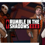 Rumble In The Shadows