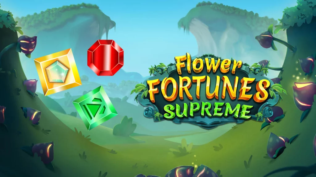 Flower Fortunes Supreme