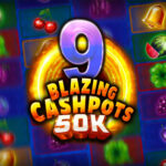 9 Blazing Cashpot 50K